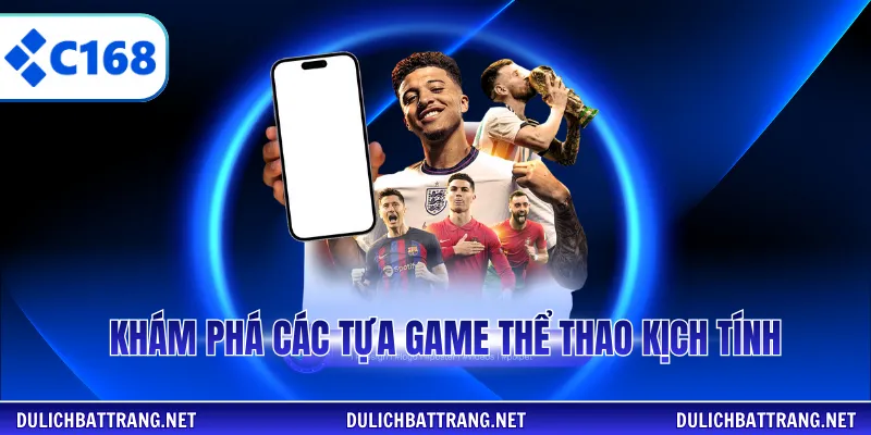 Khám phá các tựa game thể thao kịch tính